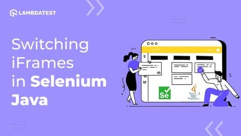 How To Switch Between iFrames In Selenium Java [Tutorial]